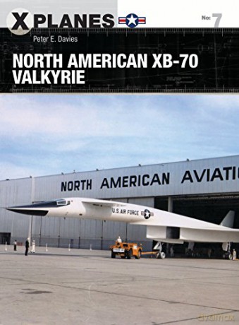 North American Xb 70 Valkyriex - Peter E Davies [KSIĄŻKA]