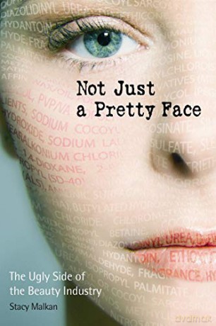 Not Just A Pretty Face - Malkan Stacy [KSIĄŻKA]