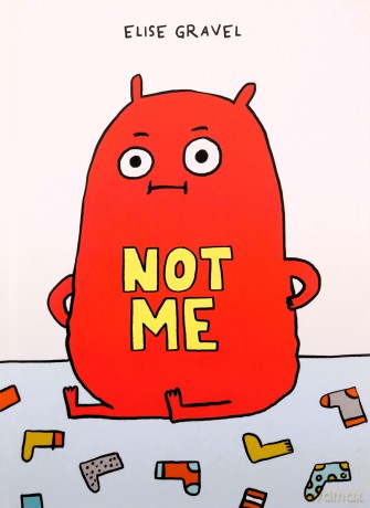 Not Me - Elise Gravel [KSIĄŻKA]