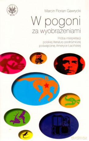 W pogoni za wyobrażeniami - Marcin F. Gawrycki [KSIĄŻKA]