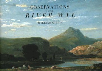 Observations On The River Wye - William Gilpin [KSIĄŻKA]