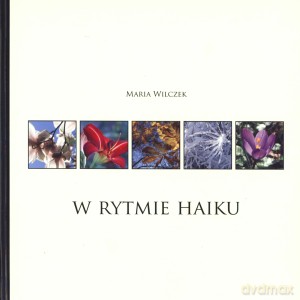 W rytmie haiku - Maria Wilczek [KSIĄŻKA]