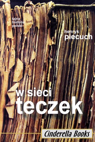 W sieci teczek - Henryk Piecuch [KSIĄŻKA]