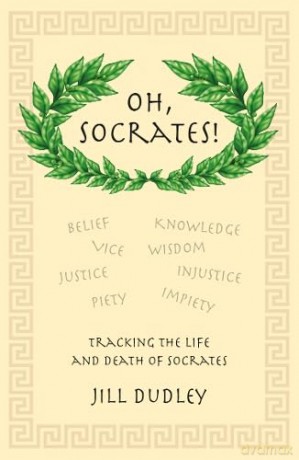 Oh Socrates - Jill Dudley [KSIĄŻKA]