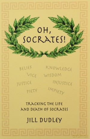 Oh Socrates - Jill Dudley [KSIĄŻKA]