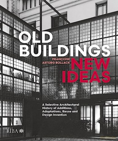 Old Buildings New Ideas - Fran Oise A Bollack [KSIĄŻKA]