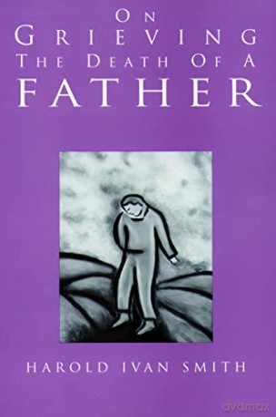 On Grieving The Death Of A Father [KSIĄŻKA]