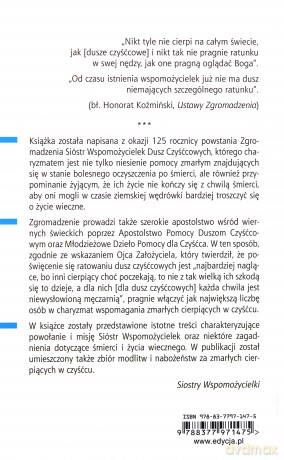W służbie zmarłym cierpiącym w czyśćcu. Powołanie i misja Sióstr Wspomożycielek Dusz Czyśćcowych - s. Anna Czajkowska WDC, s. Irena Złotkowska WDC [KSIĄŻKA]