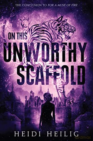 On This Unworthy Scaffold - Heidi Heilig [KSIĄŻKA]