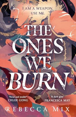 Ones We Burn - Rebecca Mix [KSIĄŻKA]