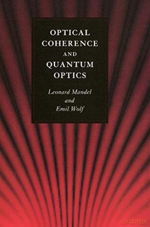 Optical Coherence Quantum Optics - Leonard Mandel [KSIĄŻKA]
