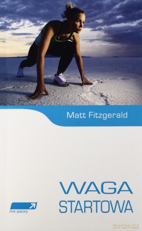 Waga startowa - Matt Fitzgerald [KSIĄŻKA]