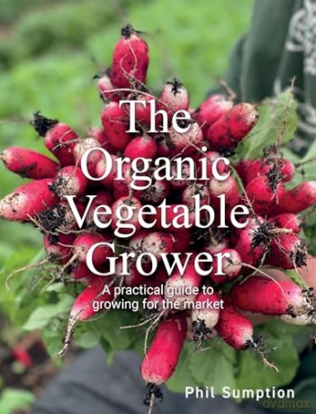 Organic Vegetable Grower - Phil Sumption [KSIĄŻKA]