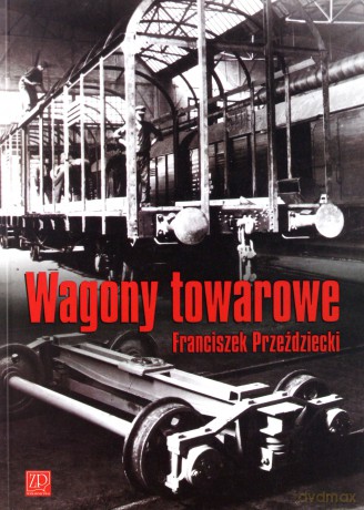 Wagony towarowe - Franciszek Przeździecki [KSIĄŻKA]