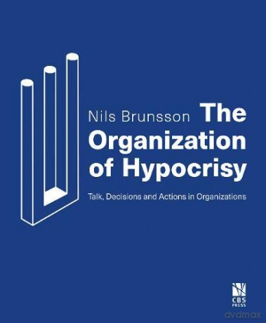 Organization Of Hypocrisy 3rd Edition Th - Nils Brunsson [KSIĄŻKA]