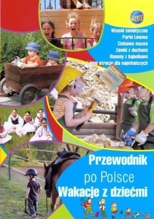 Wakacje z dziećmi. Przewodnik po Polsce [KSIĄŻKA]