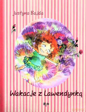 Wakacje z Lawendynką - Justyna Bajda [KSIĄŻKA]