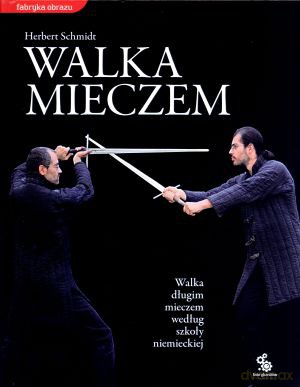 Walka mieczem - Herbert Schmidt [KSIĄŻKA]