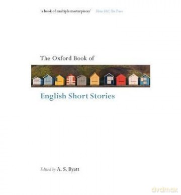 Oxford Book Of English Short Stories - A S (Ed) Byatt [KSIĄŻKA]
