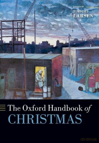 Oxford Handbook Of Christmas [KSIĄŻKA]
