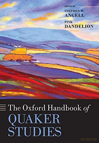 Oxford Handbook Of Quaker Studies - Stephen W. Angell [KSIĄŻKA]