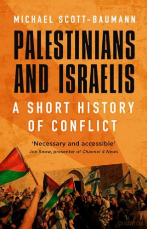Palestinians And Israelis - M. Scott-Baumann [KSIĄŻKA]