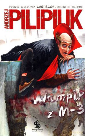 Wampir z M-3. Wydanie 2 - Andrzej Pilipiuk [KSIĄŻKA]