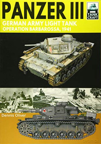 Panzer III Germany Army Light Tank - Dennis Oliver [KSIĄŻKA]