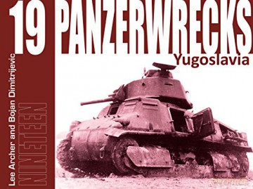 Panzerwrecks 19 Yugoslavia - Lee Archer [KSIĄŻKA]