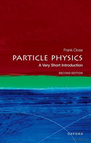 Particle Physics - Frank Close [KSIĄŻKA]