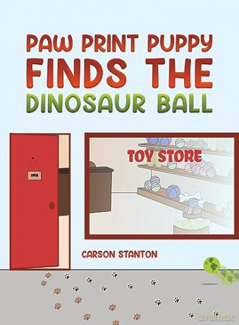 Paw Print Puppy Finds The Dinosaur Ball - Carson Stanton [KSIĄŻKA]