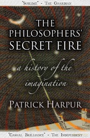 Philosophers Secret Fire - Patrick Harpur [KSIĄŻKA]