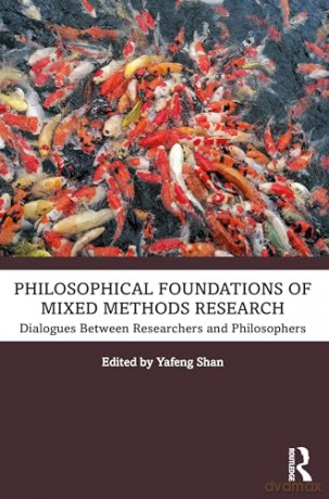 Philosophical Foundations Of Mixed Metho - Yafeng Shan [KSIĄŻKA]
