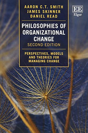 Philosophies Of Organizational Change [KSIĄŻKA]