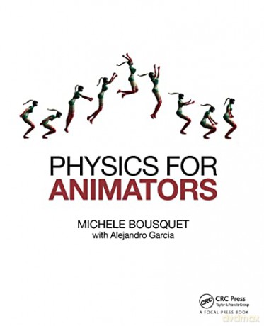 Physics For Animators - Michele Bousquet [KSIĄŻKA]