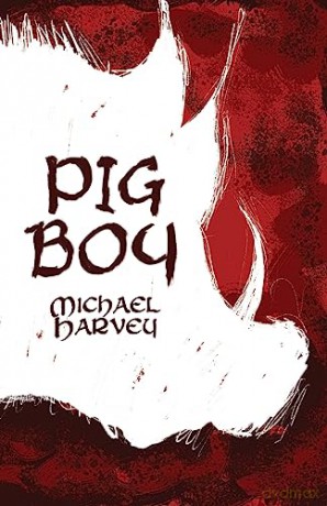 Pig Boy - Michael Harvey [KSIĄŻKA]