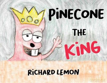 Pinecone The King - Richard Lemon [KSIĄŻKA]