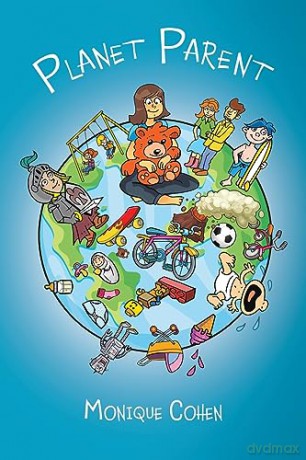 Planet Parent - Monique Cohen [KSIĄŻKA]