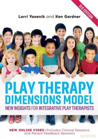 Play Therapy Dimensions Model - Lorri Yasenik [KSIĄŻKA]