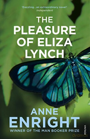 Pleasure Of Eliza Lynch - Anne Enright [KSIĄŻKA]