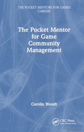 Pocket Mentor For Game Community Managem - Carolin Wendt [KSIĄŻKA]