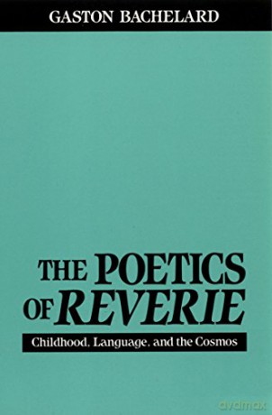 Poetics Of Reverie - Bachelard Gast [KSIĄŻKA]