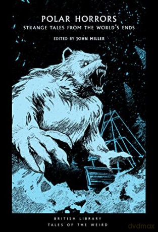 Polar Horrors - John (Ed) Miller [KSIĄŻKA]