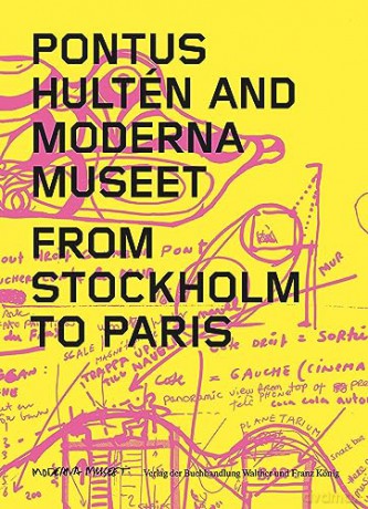 Pontus Hulten And Moderna Museet [KSIĄŻKA]