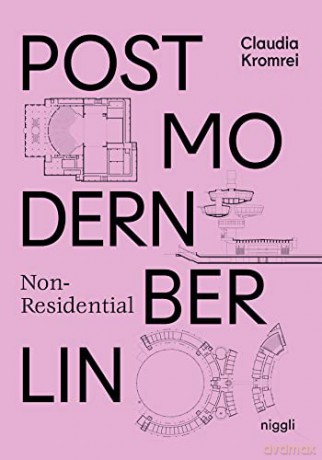 Postmodern Non Residential Berlin - Claudia Kromrei [KSIĄŻKA]