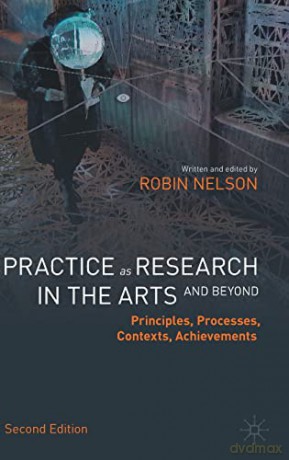 Practice As Research In The Arts And B - Nelson Robin [KSIĄŻKA]