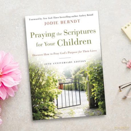Praying The Scriptures For Your Children - Jodie Berndt [KSIĄŻKA]