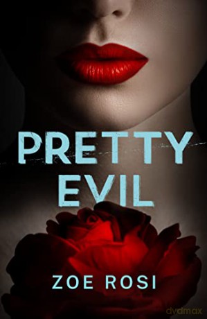 Pretty Evil - Zoe Rosi [KSIĄŻKA]