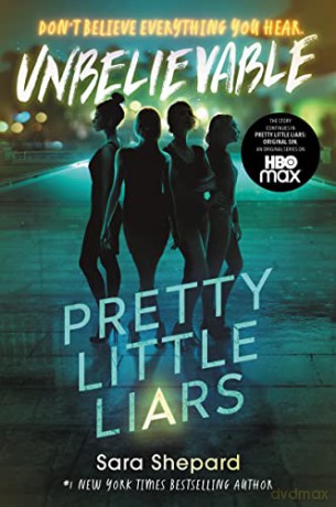 Pretty Little Liars 4 Unbelievable - Sara Shepard [KSIĄŻKA]