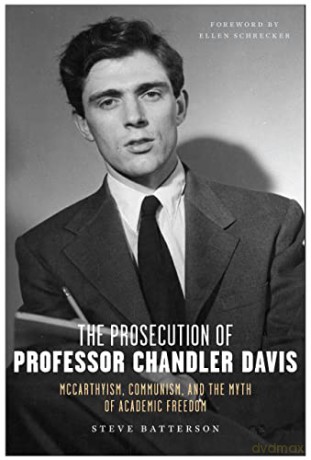 Prosecution Of Professor Chandler Davis - Steve Batterson [KSIĄŻKA]